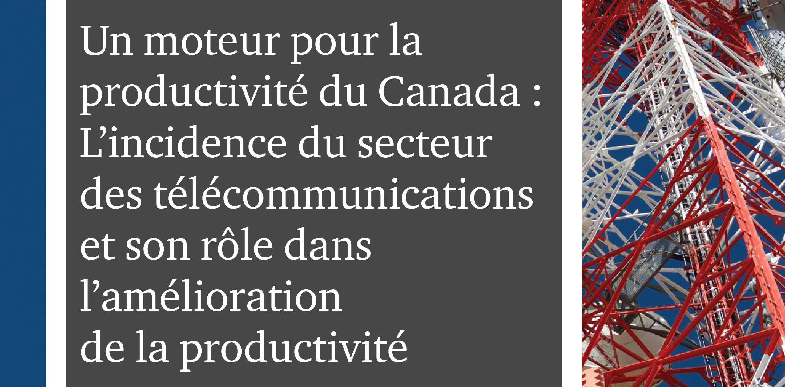 Soutenir la transformation numérique du Canada : le rôle des investissements dans les télécommunications pour stimuler la productivité
